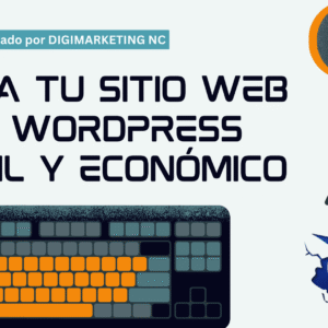 Crea tu sitio web con Wordpress Fácil y económico.